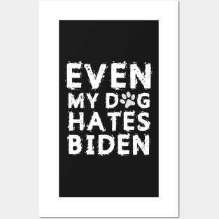 Even My Dog Hates Biden Posters and Art